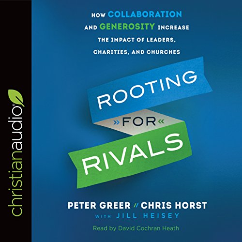 Rooting for Rivals by Peter Greer