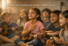 Music and worship can change a childs future.